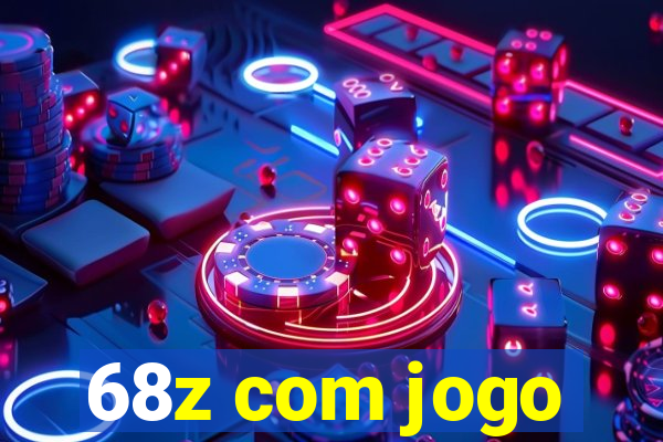 68z com jogo